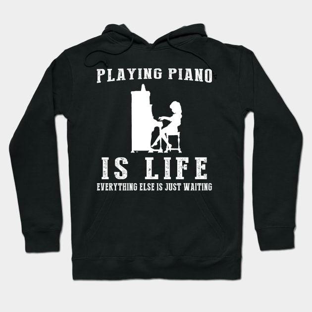 Piano is Life: Where Waiting Strikes the Perfect Chord! Hoodie by MKGift